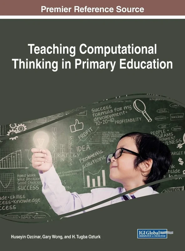 Teaching Computational Thinking in Primary Education (Advances in Early Childhood and K-12 Education)