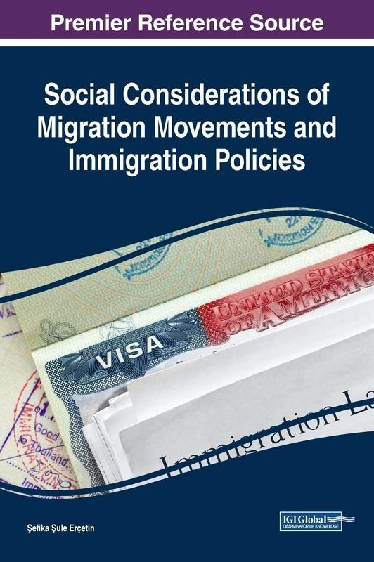 Social Considerations of Migration Movements and Immigration Policies (Advances in Religious and Cultural Studies)