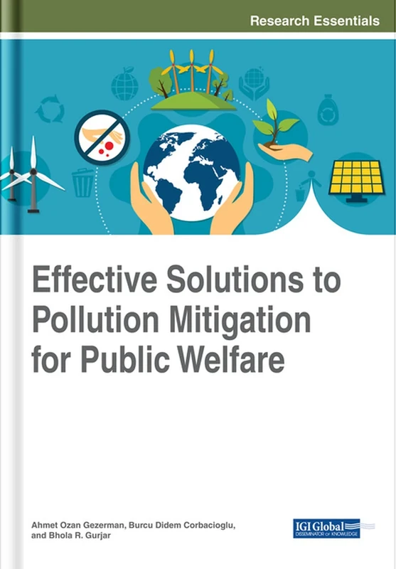 Effective Solutions to Pollution Mitigation for Public Welfare (Advances in Environmental Engineering and Green Technologies)