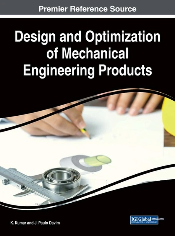 Design and Optimization of Mechanical Engineering Products (Advances in Mechatronics and Mechanical Engineering)