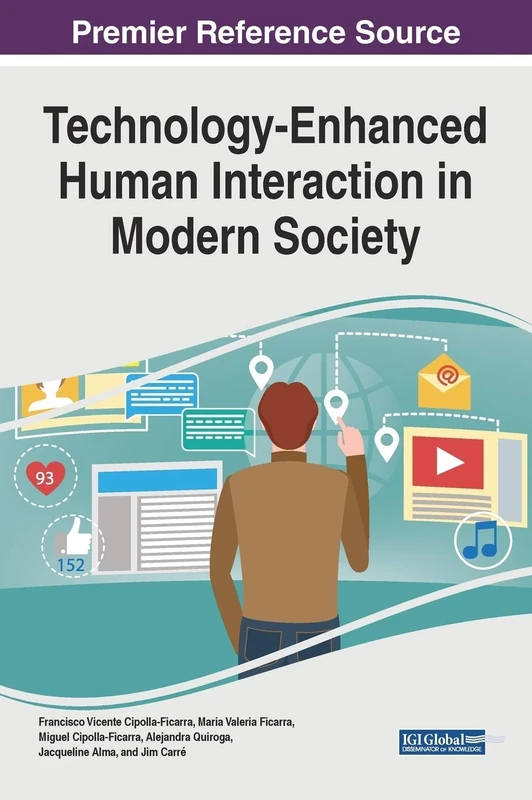 Technology-Enhanced Human Interaction in Modern Society (Advances in Human and Social Aspects of Technology)