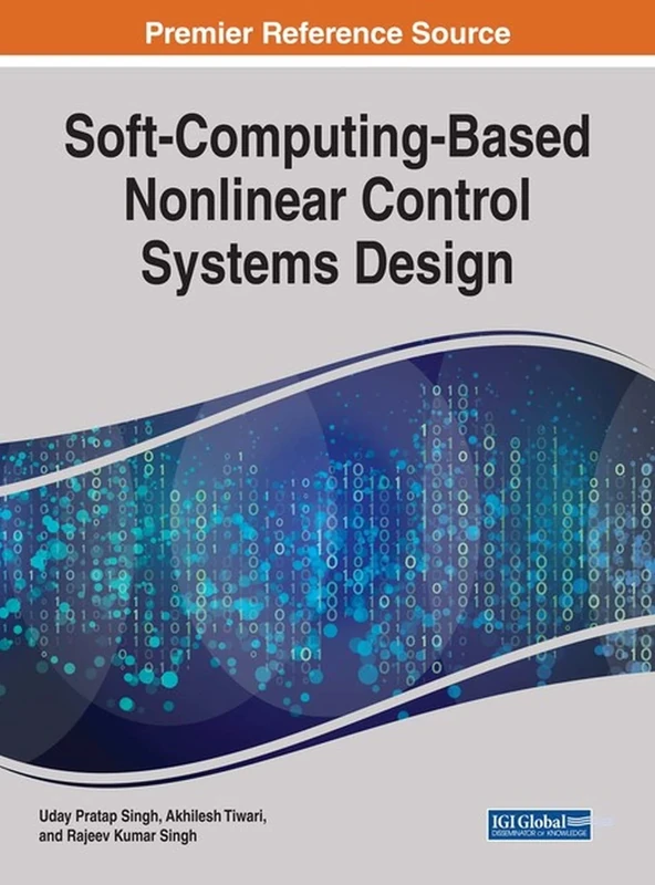 Soft-Computing-Based Nonlinear Control Systems Design (Advances in Computer and Electrical Engineering)