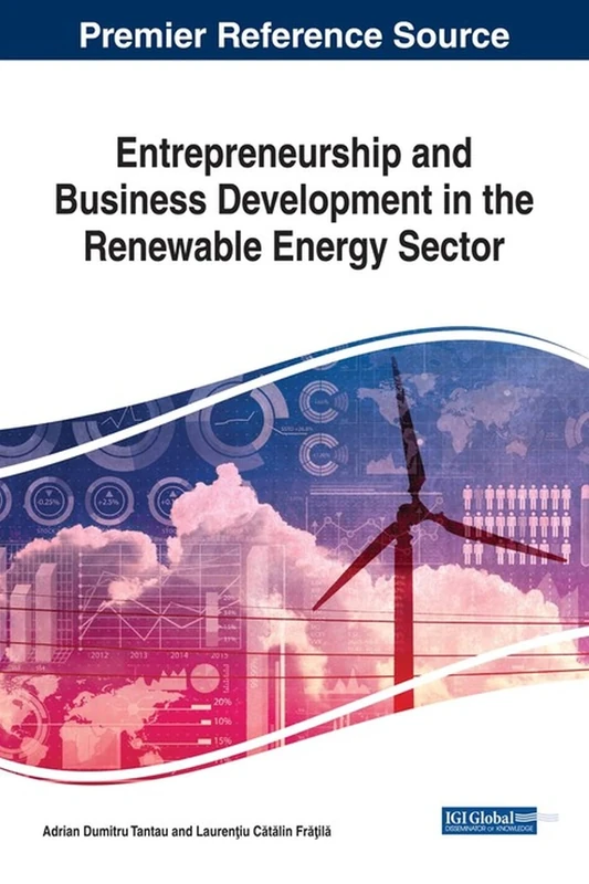 Entrepreneurship and Business Development in the Renewable Energy Sector (Practice, Progress, and Proficiency in Sustainability)