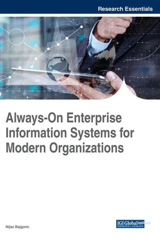 Always-On Enterprise Information Systems for Modern Organizations (Advances in Business Information Systems and Analytics)
