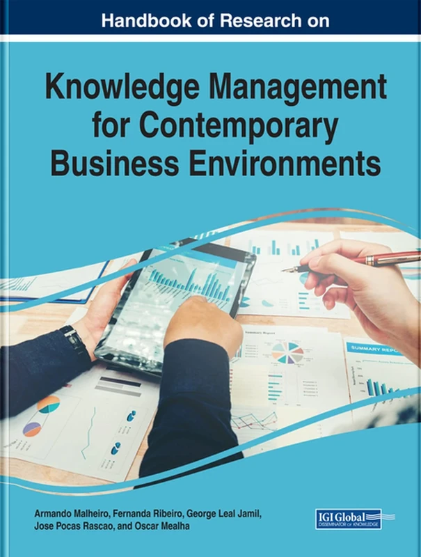 Handbook of Research on Knowledge Management for Contemporary Business Environments (Advances in Human Resources Management and Organizational Development)
