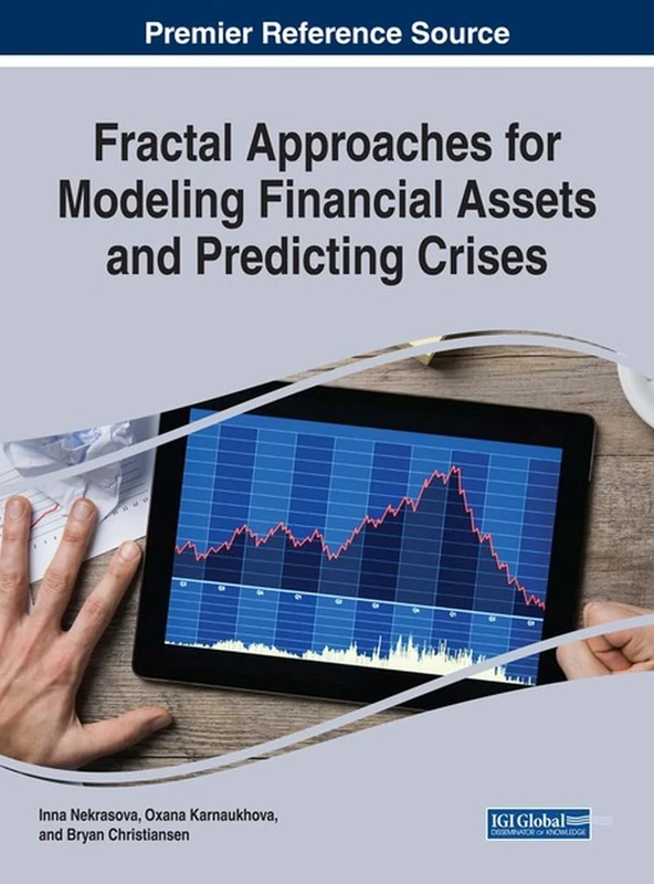 Fractal Approaches for Modeling Financial Assets and Predicting Crises (Advances in Finance, Accounting, and Economics)