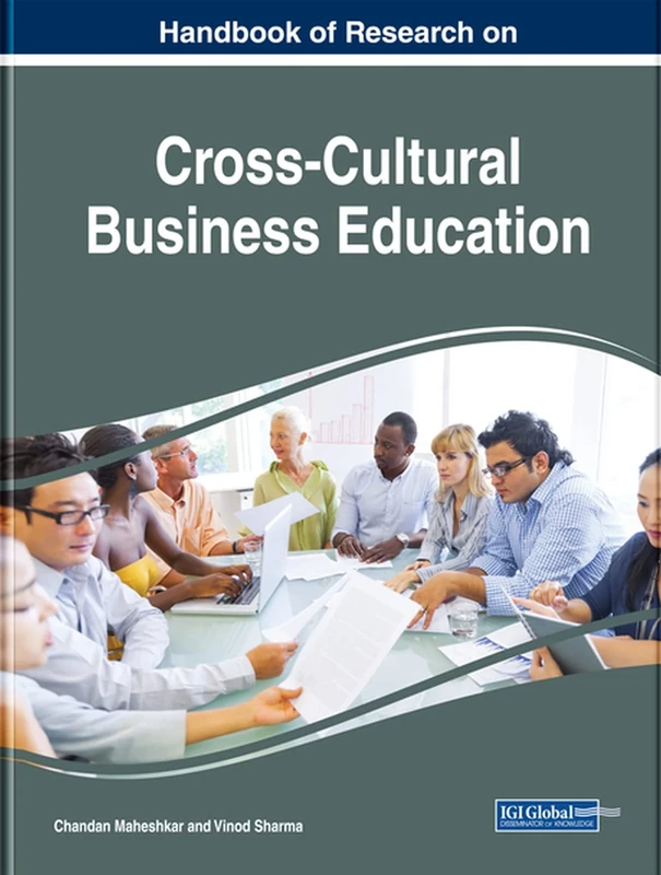 Handbook of Research on Cross-Cultural Business Education (Advances in Logistics, Operations, and Management Science)