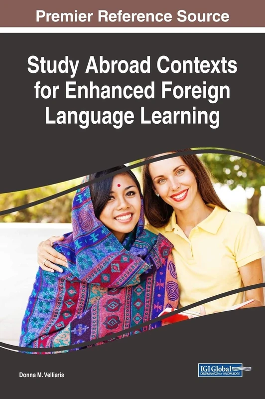 Study Abroad Contexts for Enhanced Foreign Language Learning (Advances in Linguistics and Communication Studies)