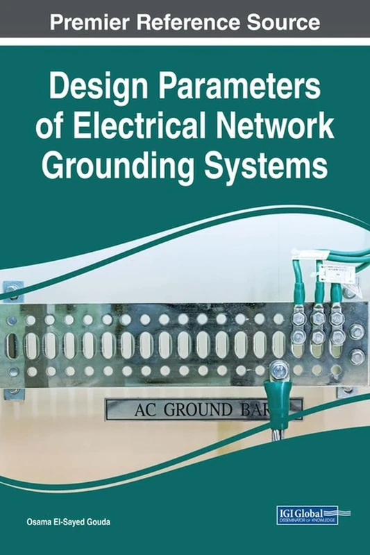 Design Parameters of Electrical Network Grounding Systems (Advances in Computer and Electrical Engineering)
