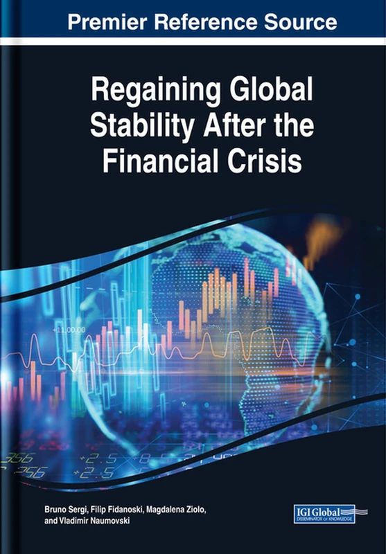 Regaining Global Stability After the Financial Crisis (Advances in Finance, Accounting, and Economics)