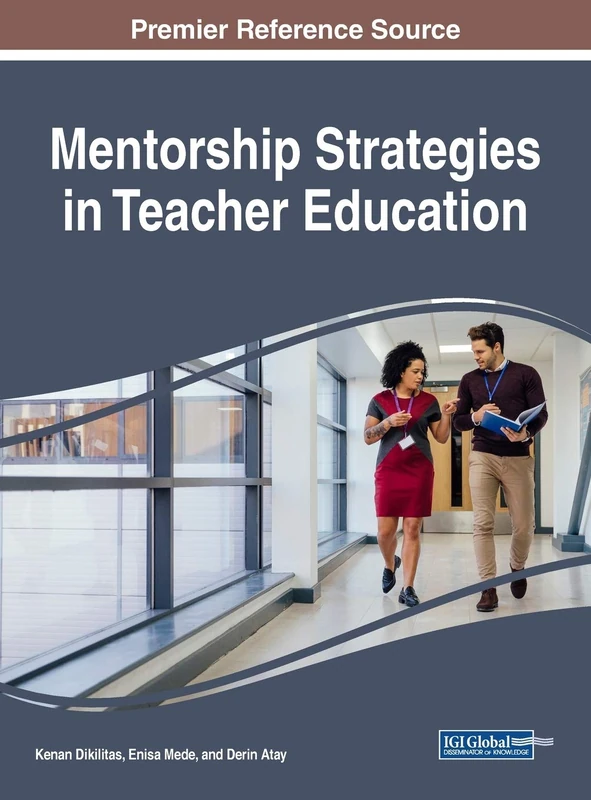 Mentorship Strategies in Teacher Education (Advances in Educational Marketing, Administration, and Leadership)