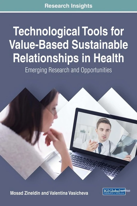 Technological Tools for Value-Based Sustainable Relationships: Emerging Research and Opportunities (Practice, Progress, and Proficiency in Sustainability)