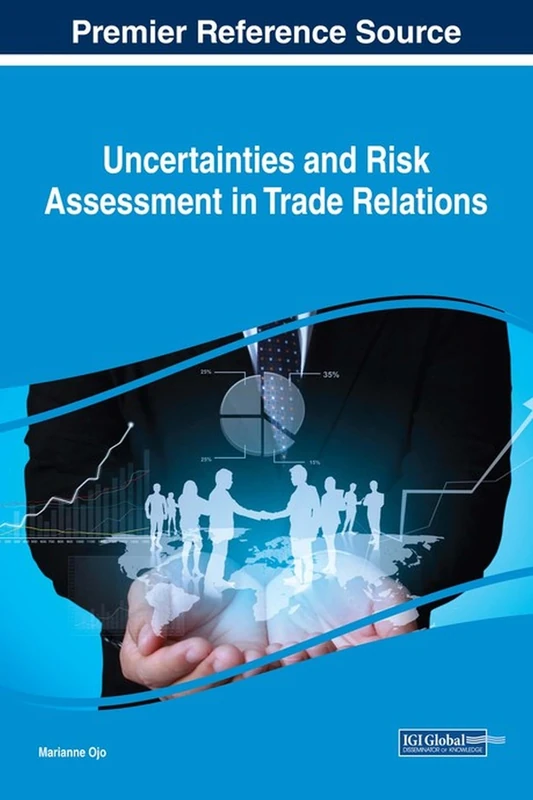 IGI Global - Uncertainties and Risk Assessment in Trade Relations