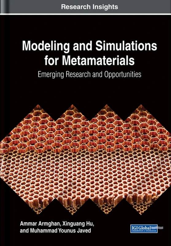 Modeling and Simulations for Metamaterials: Emerging Research and Opportunities (Advances in Computer and Electrical Engineering)