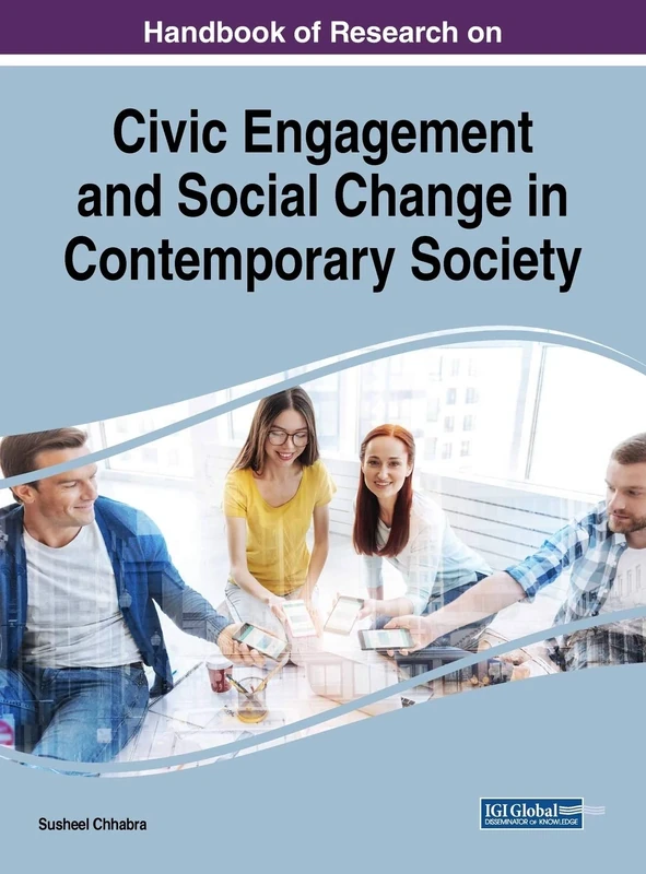 Handbook of Research on Civic Engagement and Social Change in Contemporary Society (Advances in Human and Social Aspects of Technology)