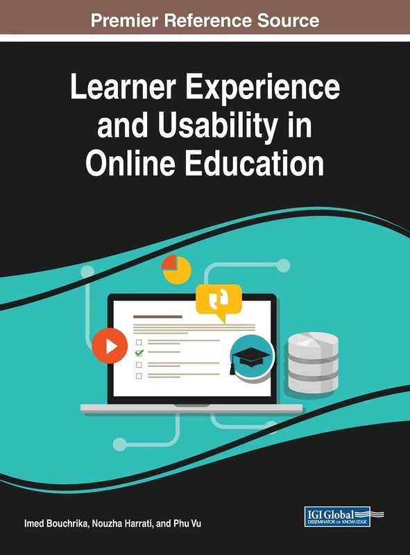 Learner Experience and Usability in Online Education (Advances in Educational Technologies and Instructional Design)