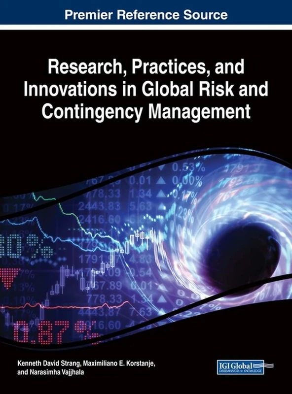 Research, Practices, and Innovations in Global Risk and Contingency Management (Advances in Business Information Systems and Analytics)
