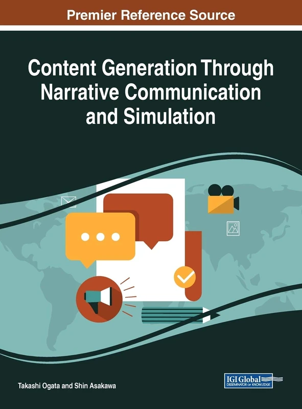 Content Generation Through Narrative Communication and Simulation (Advances in Linguistics and Communication Studies)