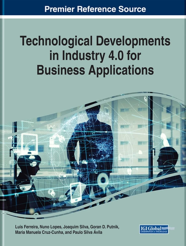 Technological Developments in Industry 4.0 for Business Applications (Advances in Logistics, Operations, and Management Science)