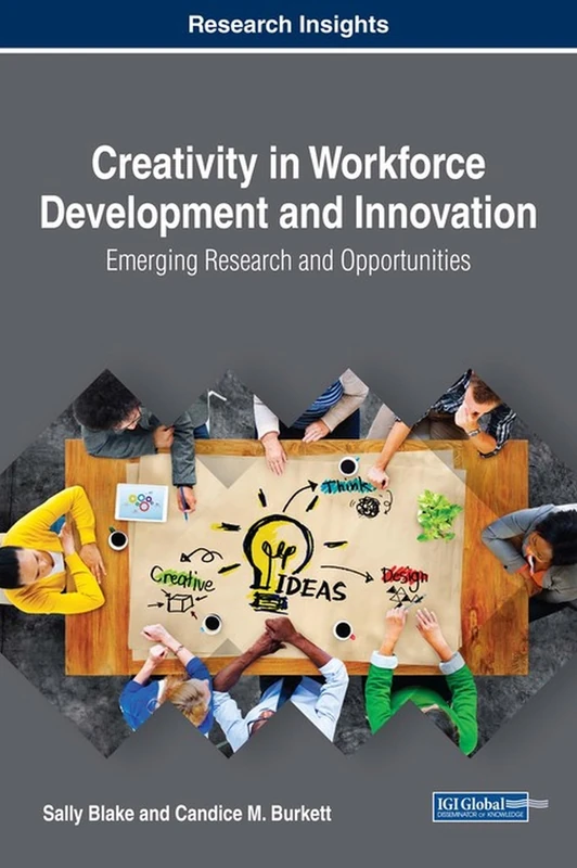 Creativity in Workforce Development and Innovation - IGI Global