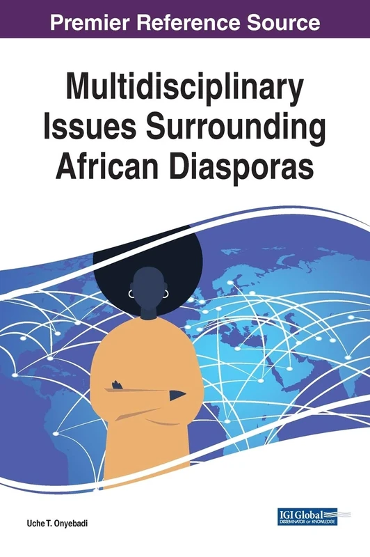Multidisciplinary Issues Surrounding African Diasporas (Advances in Religious and Cultural Studies)