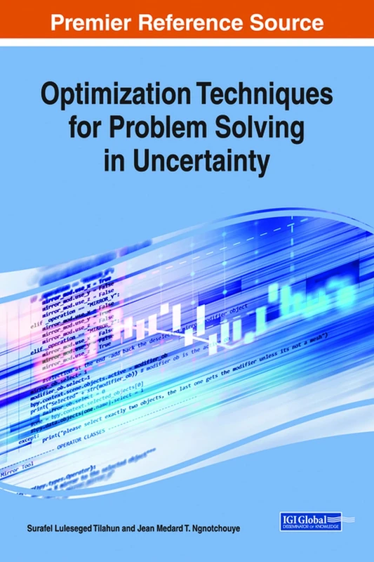 Optimization Techniques for Problem Solving in Uncertainty (Advances in Data Mining and Database Management)