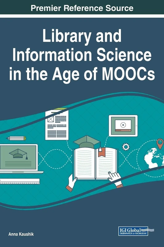 Library and Information Science in the Age of MOOCs (Advances in Library and Information Science (ALIS))