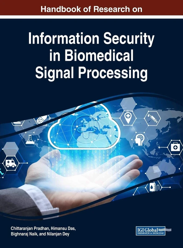 Handbook of Research on Information Security in Biomedical Signal Processing (Advances in Information Security, Privacy, and Ethics)