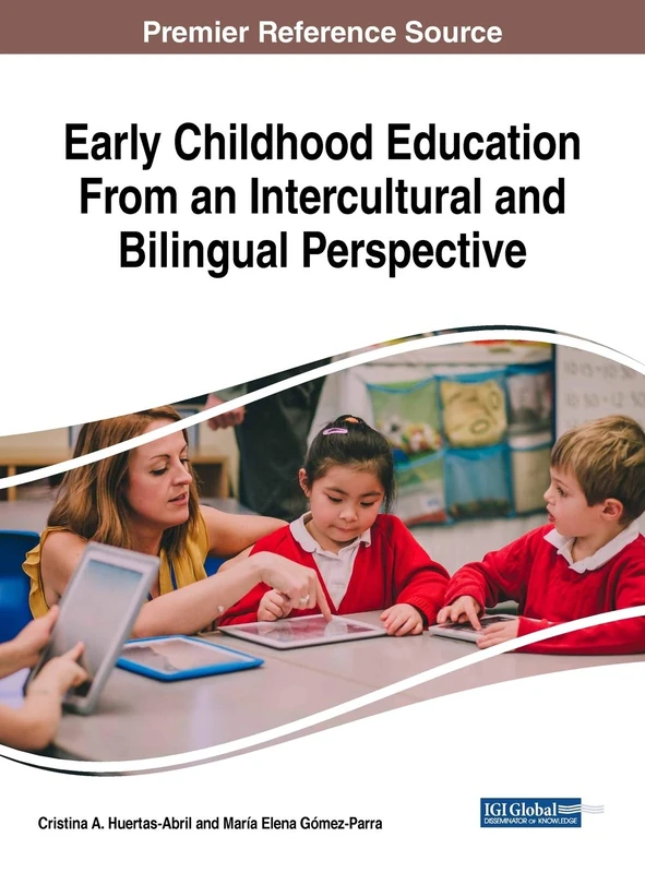 Early Childhood Education From an Intercultural and Bilingual Perspective (Advances in Early Childhood and K-12 Education (AECKE))