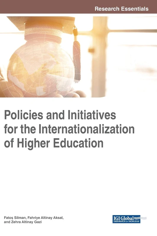 Policies and Initiatives for the Internationalization of Higher Education (Advances in Higher Education and Professional Development)