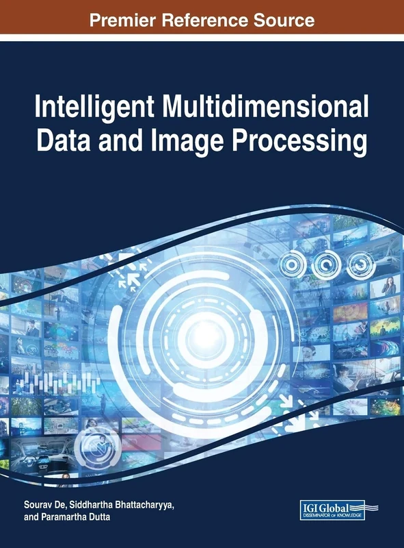 Intelligent Multidimensional Data and Image Processing (Advances in Multimedia and Interactive Technologies)