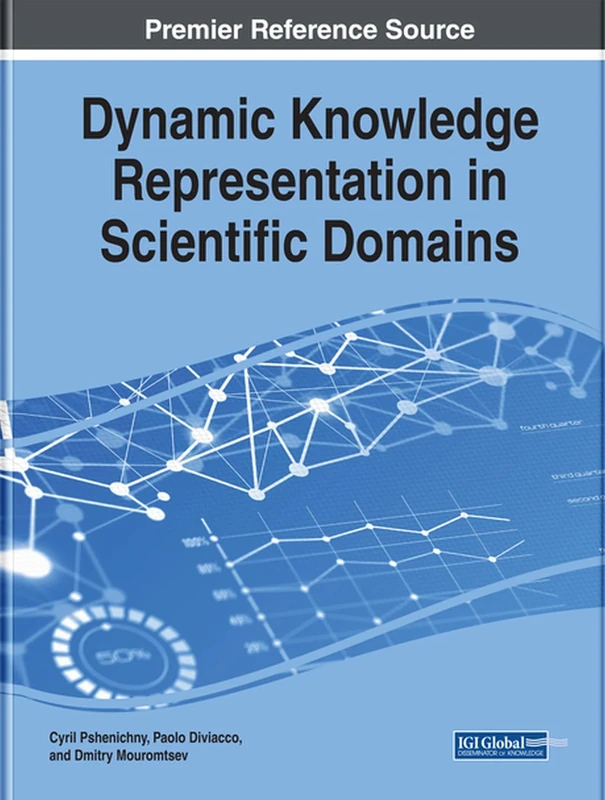 Dynamic Knowledge Representation in Scientific Domains (Advances in Web Technologies and Engineering)