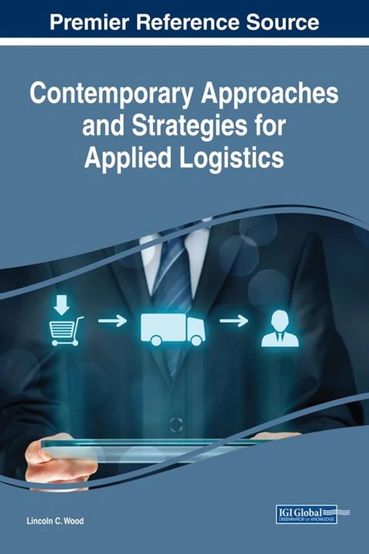 Contemporary Approaches and Strategies for Applied Logistics (Advances in Logistics, Operations, and Management Science (ALOMS)) - Image 1