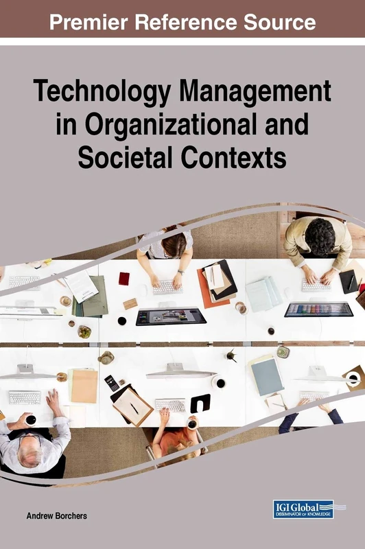 Technology Management in Organizational and Societal Contexts (Advances in Educational Technologies and Instructional Design)
