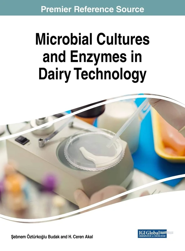 Microbial Cultures and Enzymes in Dairy Technology (Advances in Medical Technologies and Clinical Practice)
