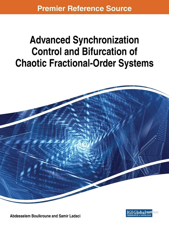 Advanced Synchronization Control and Bifurcation of Chaotic Fractional-Order Systems (Advances in Computer and Electrical Engineering)
