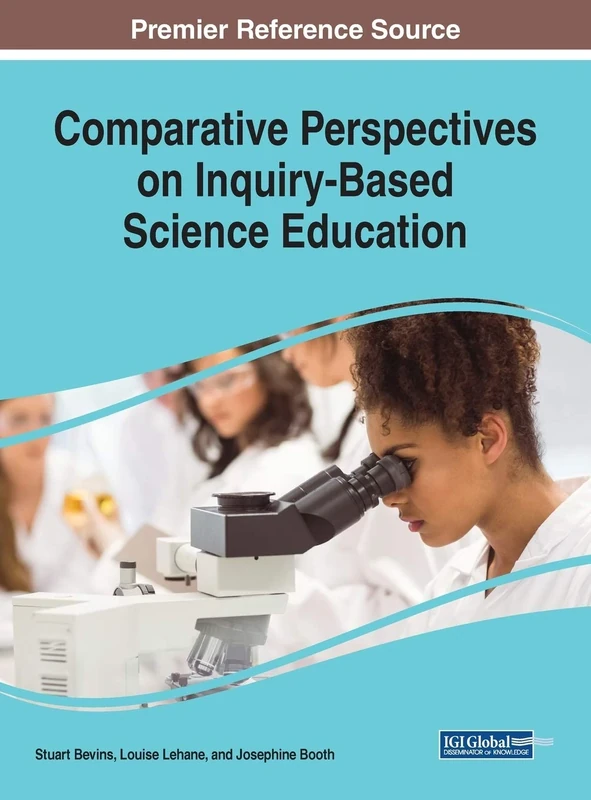 Comparative Perspectives on Inquiry-Based Science Education (Advances in Educational Technologies and Instructional Design)