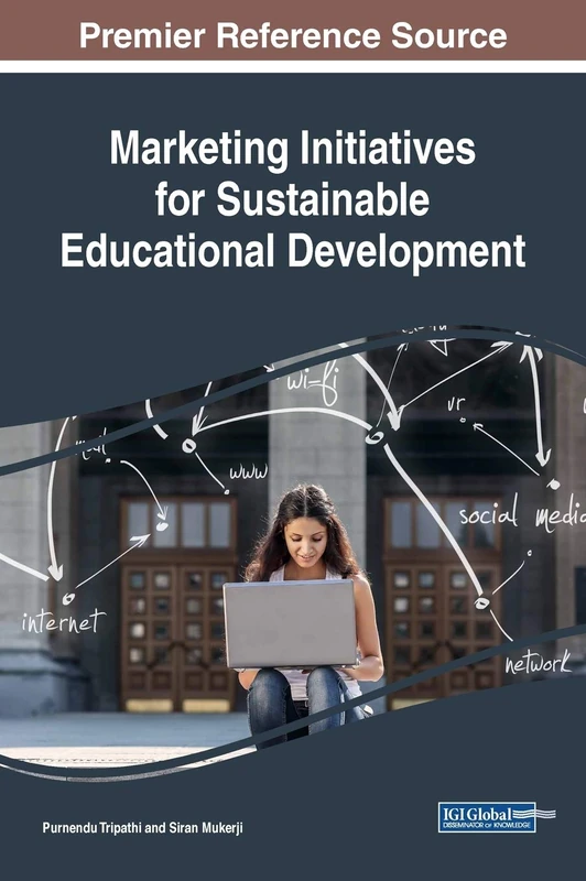 Marketing Initiatives for Sustainable Educational Development (Advances in Educational Marketing, Administration, and Leadership)