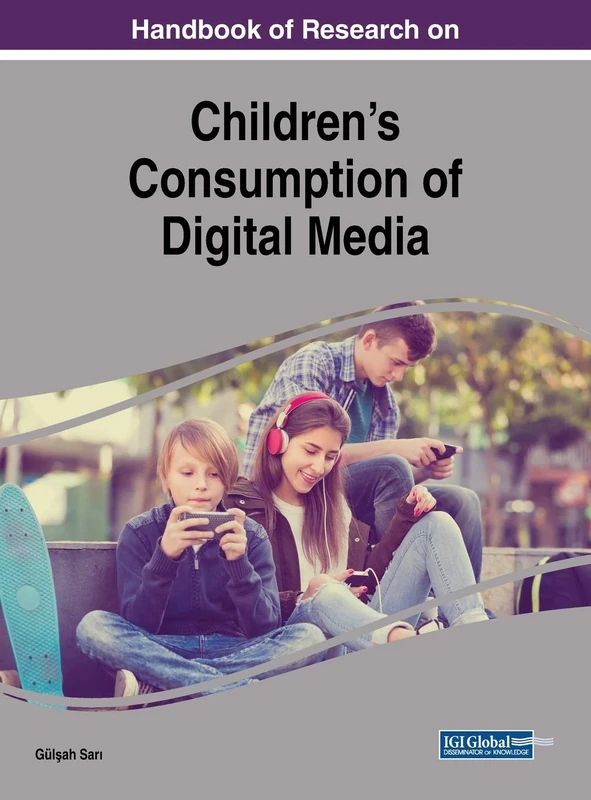 Handbook of Research on Children's Consumption of Digital Media (Advances in Human and Social Aspects of Technology)