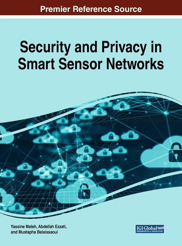 Security and Privacy in Smart Sensor Networks (Advances in Information Security, Privacy, and Ethics)