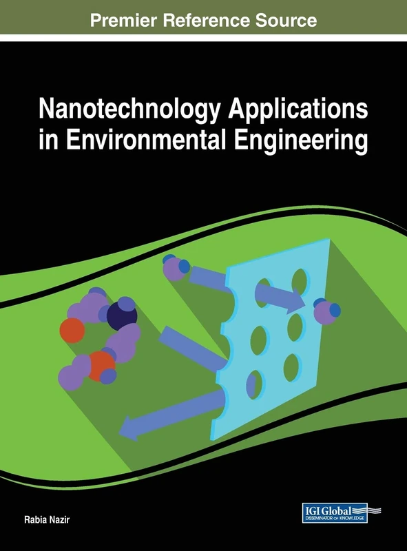 Nanotechnology Applications in Environmental Engineering (Advances in Environmental Engineering and Green Technologies (AEEGT))