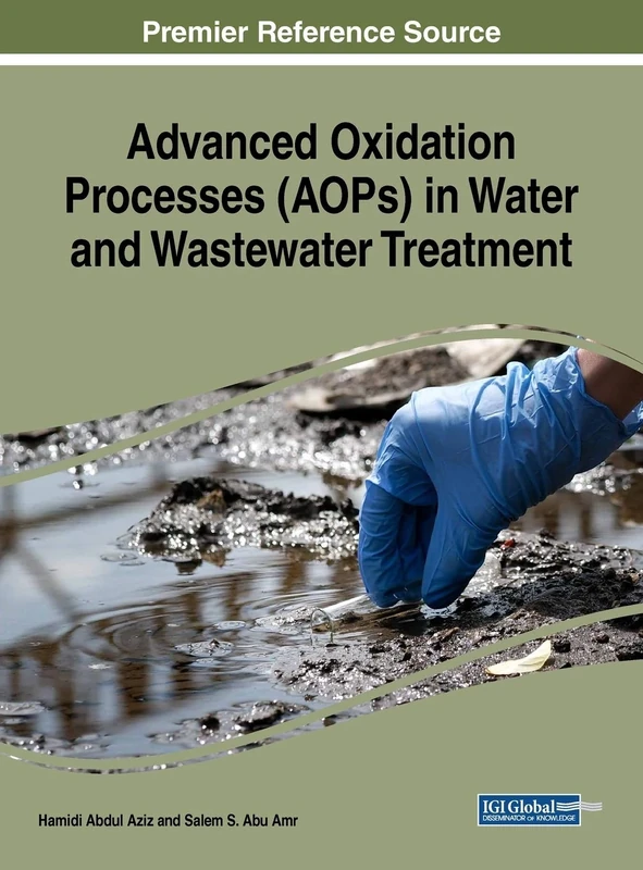 Advanced Oxidation Processes (AOPs) in Water and Wastewater Treatment (Advances in Environmental Engineering and Green Technologies)