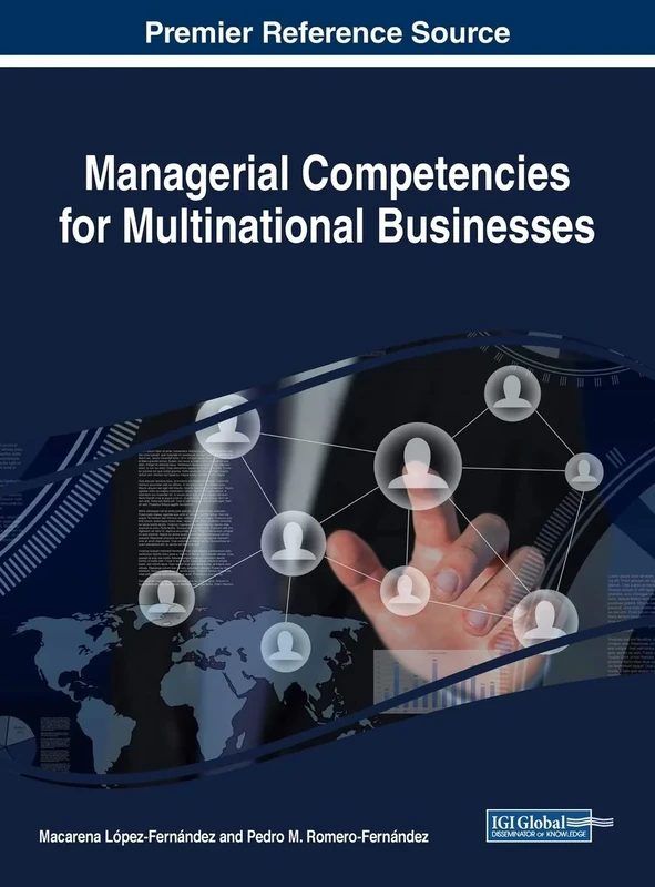 Managerial Competencies for Multinational Businesses (Advances in Human Resources Management and Organizational Development)