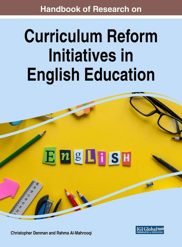 Curriculum Reform Initiatives in English Education (Advances in Educational Technologies and Instructional Design)