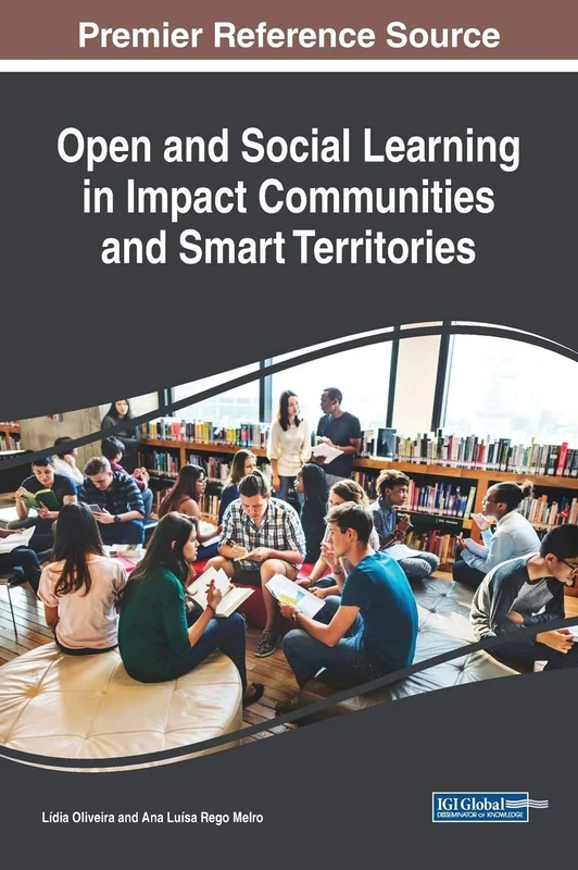 Open and Social Learning in Impact Communities and Smart Territories (Advances in Educational Technologies and Instructional Design (AETID))