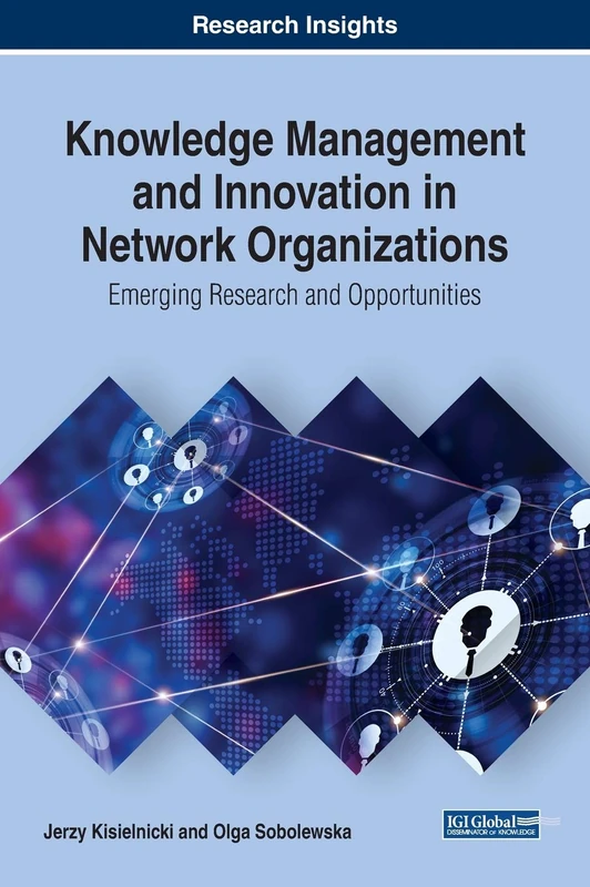 IGI Global Knowledge Management and Innovation in Network Orgs