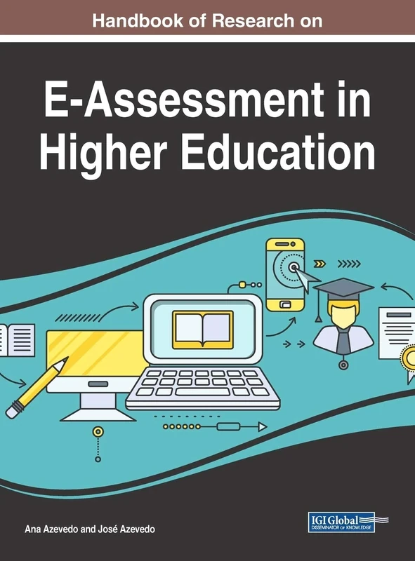 Handbook of Research on E-Assessment in Higher Education (Advances in Higher Education and Professional Development)