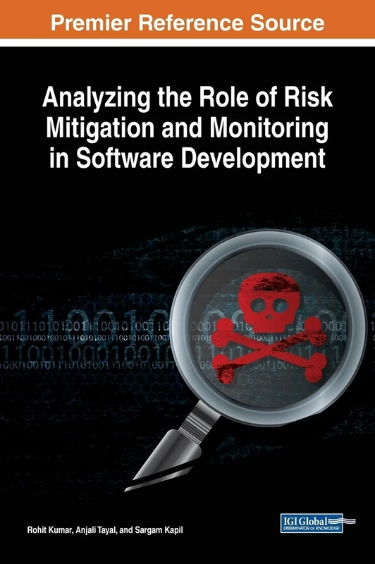 Analyzing the Role of Risk Mitigation and Monitoring in Software Development (Advances in Systems Analysis, Software Engineering, and High Performance Computing)