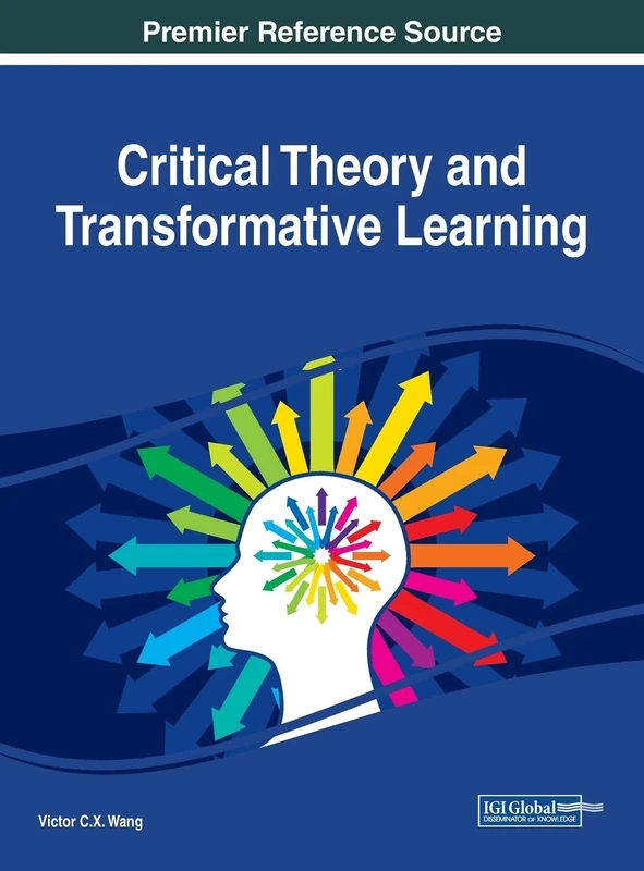 Critical Theory and Transformative Learning (Advances in Standardization Research)