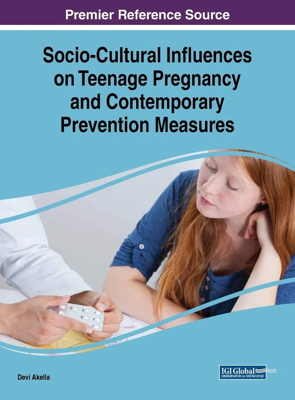 Socio-Cultural Influences on Teenage Pregnancy and Contemporary Prevention Measures (Advances in Human Services and Public Health)
